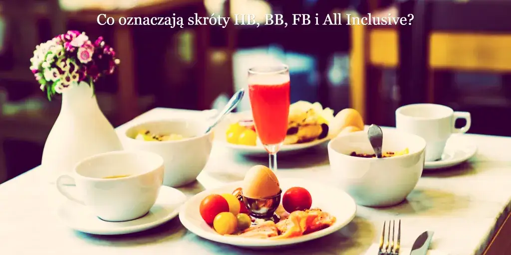 Zdjęcie Co oznacza HB w hotelu? Sprawdź, co zyskujesz wybierając tę opcję