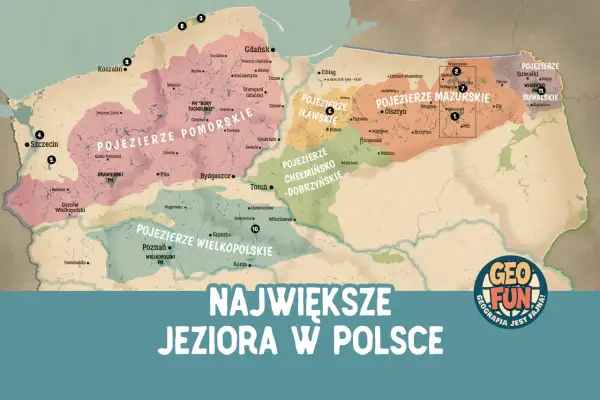 Mapa przedstawia największe jeziora w Polsce, z zaznaczonymi Pojezierzem Pomorskim, Mazurskim, Iławskim, Chełmińsko-Dobrzyńskim i Wielkopolskim.